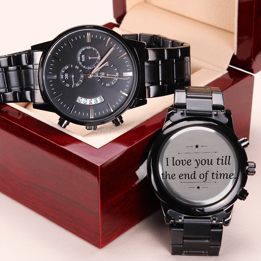 Gift For Husband - Till the End of Time Watch