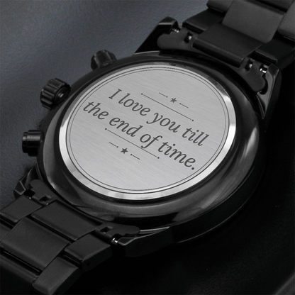 Gift For Husband - Till the End of Time Watch