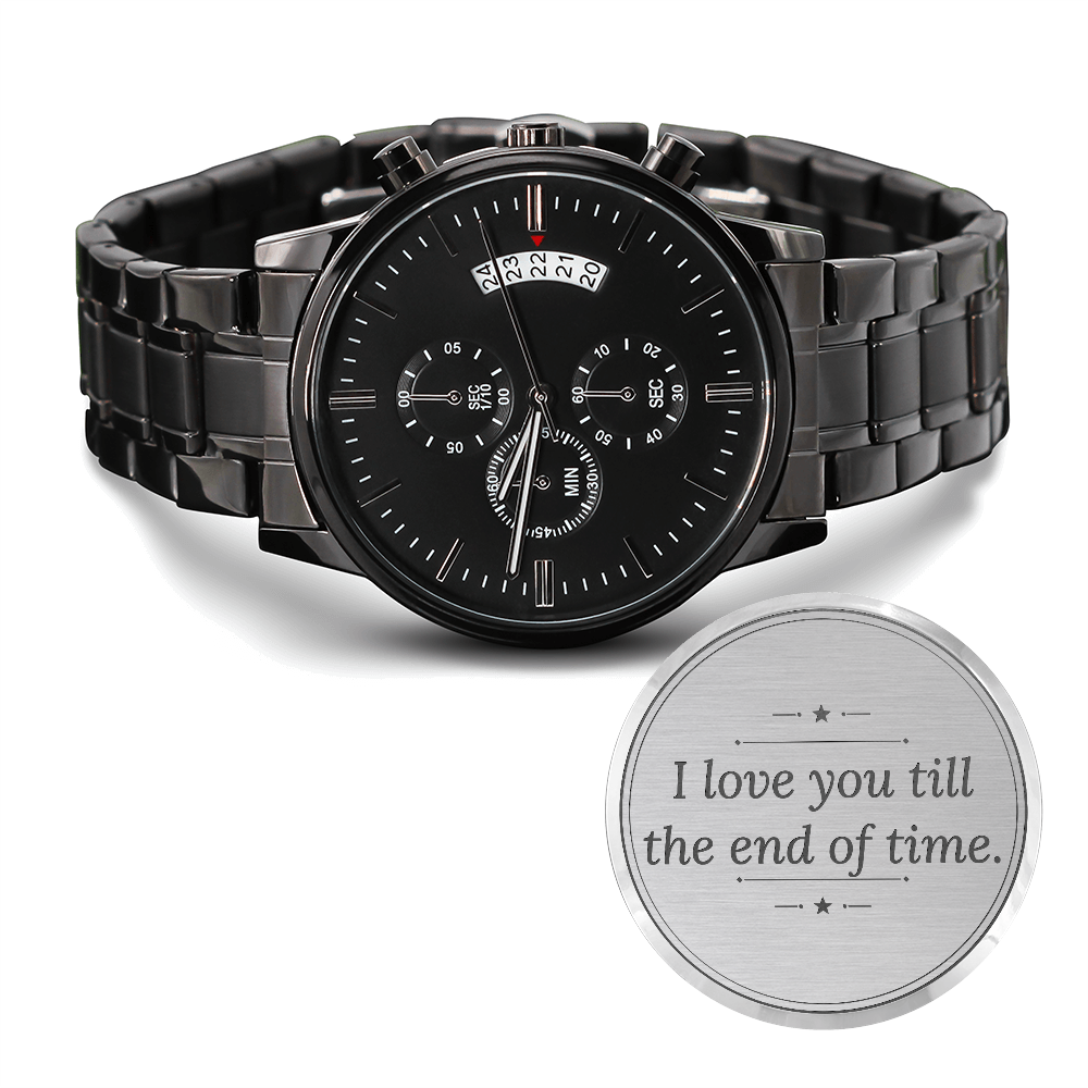 Gift For Husband - Till the End of Time Watch