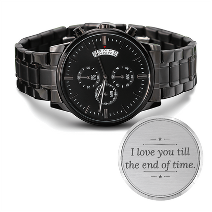 Gift For Husband - Till the End of Time Watch