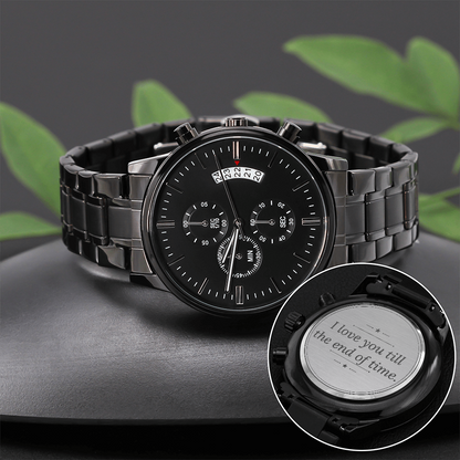 Gift For Husband - Till the End of Time Watch