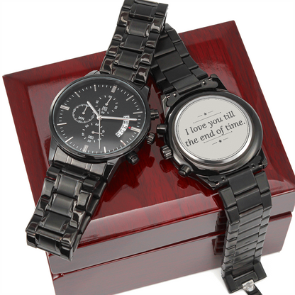 Gift For Husband - Till the End of Time Watch
